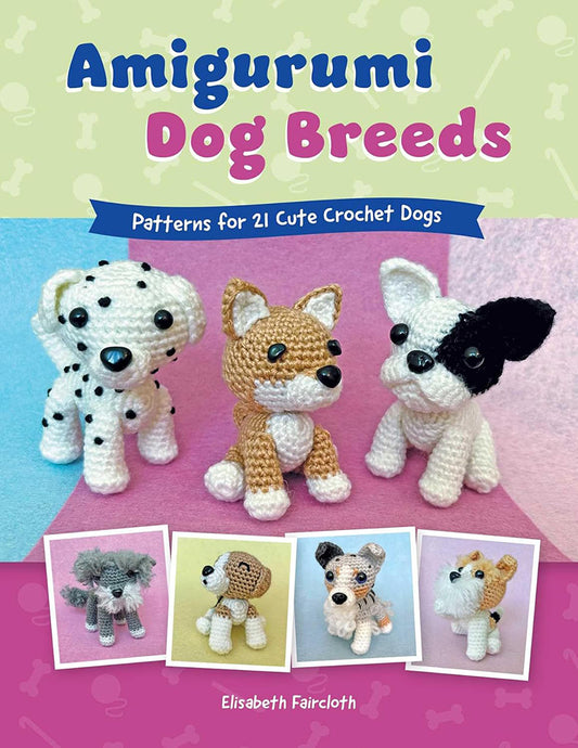 Amigurumi Dog Breeds - 21 interchangeable amigurumi crochet patterns