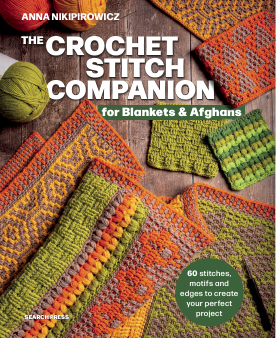 The Crochet Stitch companion For Blankets and Afghans